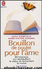 Bouillon de poulet pour l'âme by Canfield Jack & Hansen Mark Victor