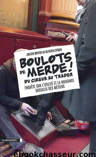 Boulots de merde ! by Brygo Julien & Cyran Olivier