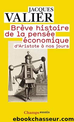 Brève histoire de la pensée économique by Valier Jacques