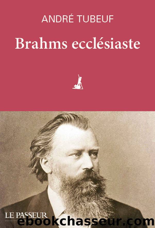 Brahms ecclÃ©siaste by Andre Tubeuf