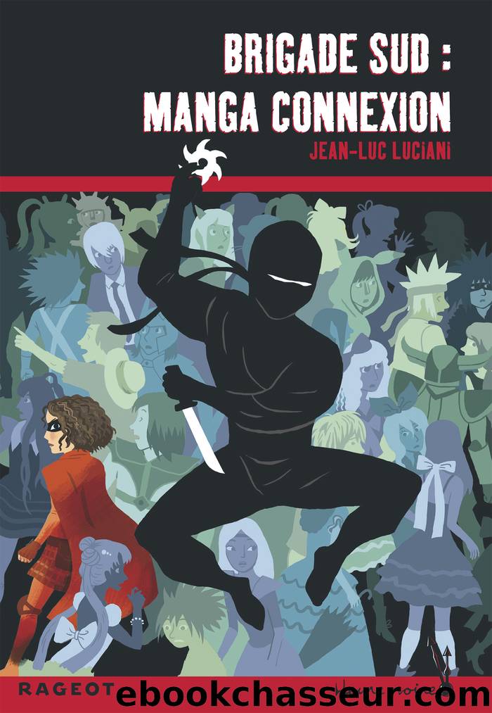 Brigade Sud : Manga connexion by Luciani Jean