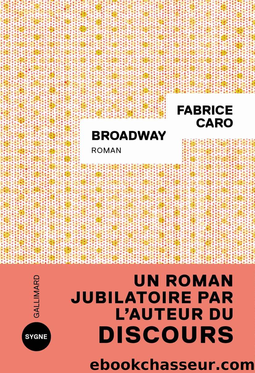 Broadway by Fabrice Caro