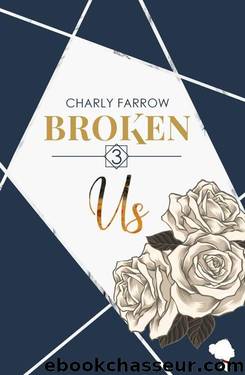 Broken Us: Tome 3 (Broken Boss) (French Edition) by Charly Farrow