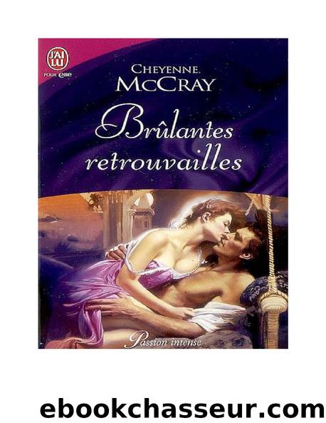 Brulantes retrouvailles by Cheyenne MacCray