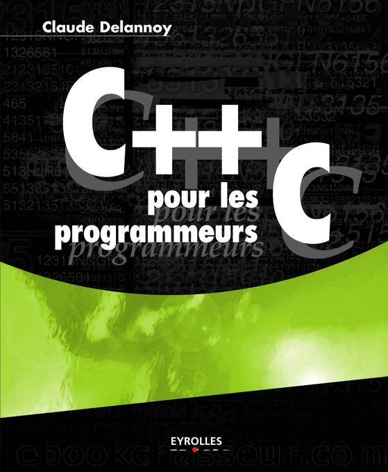 C++ pour les programmeurs C by Claude Delannoy