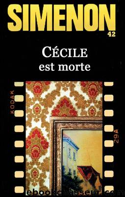 CÃ©cile est morte by Simenon Georges