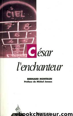 César 02 - César l'enchanteur by Montaud Bernard