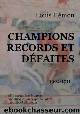 CHAMPIONS, RECORDS ET DÃFAITES by Louis Hémon