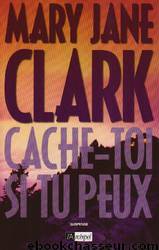 Cache-toi si tu peux by Clark Mary Jane
