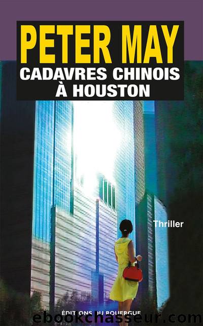 Cadavres chinois Ã  Houston by Peter May