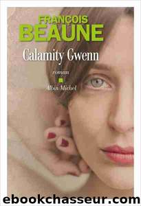 Calamity Gwenn by François Beaune
