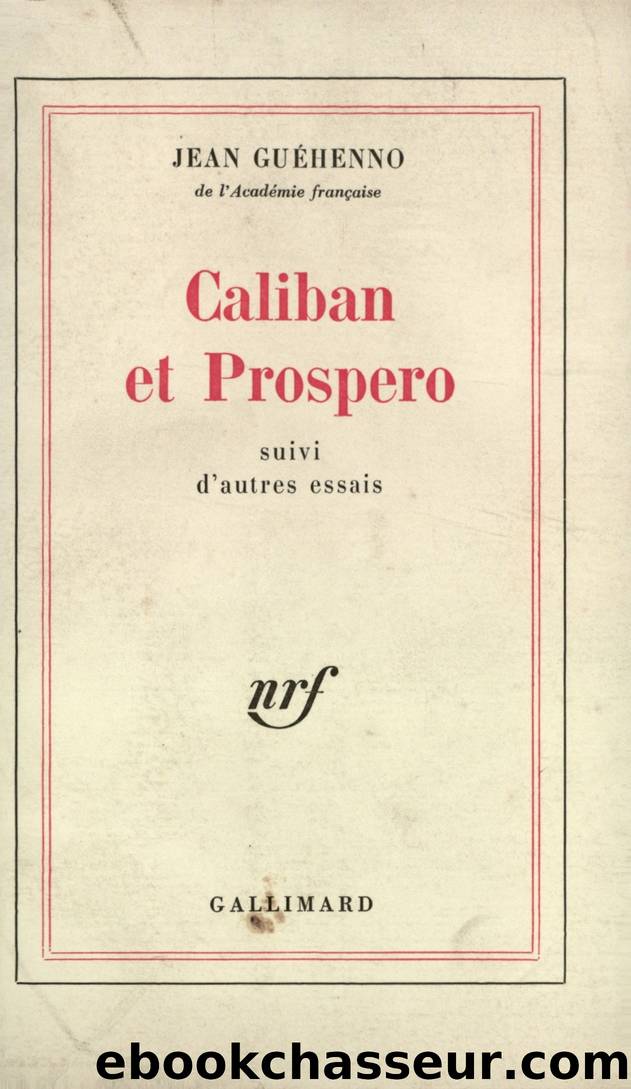 Caliban et Prospero suivi d' Autres essais by Jean Guéhenno
