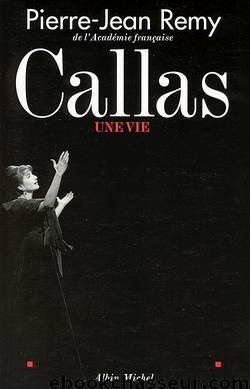 Callas by Pierre-Jean Rémy