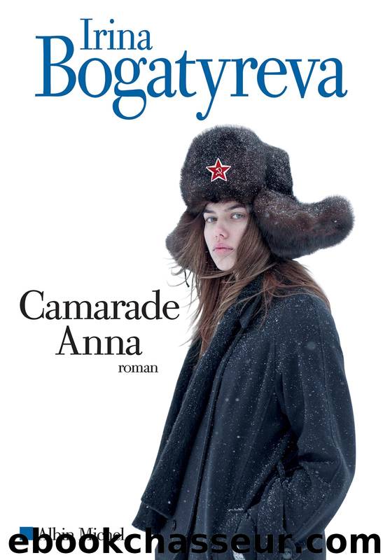 Camarade Anna by Irina Bogatyreva