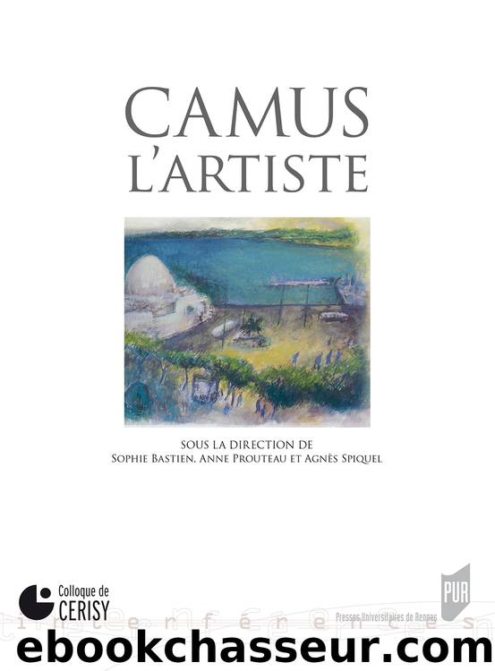 Camus lâartiste by Bastien