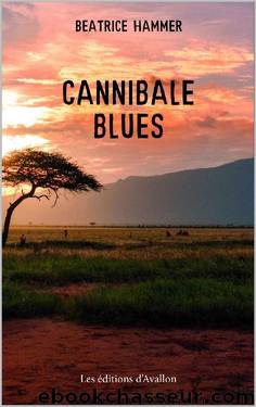 Cannibale Blues by Béatrice Hammer