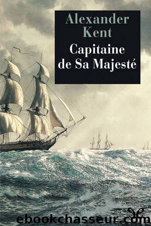 Capitaine de Sa MajestÃ© by Alexander Kent