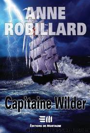 Capitaine wilder by Anne Robillard