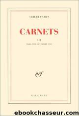 Carnets, by Albert Camus