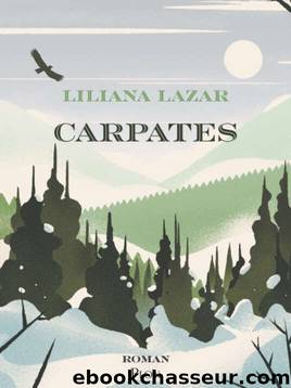 Carpates by Liliana Lazar