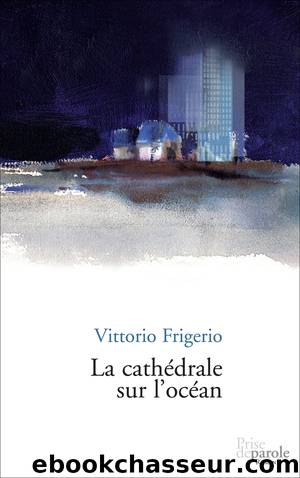 CathÃ©drale sur l'ocÃ©an (La) by Vittorio Frigerio