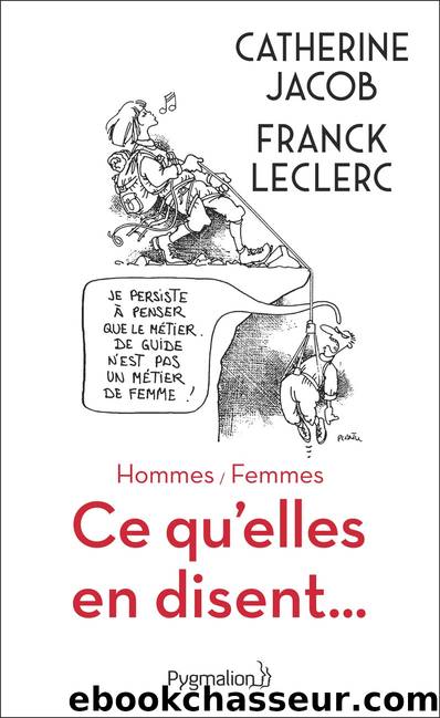 Ce qu'elles en disent... Hommes  Femmes by Catherine Jacob & Franck Leclerc
