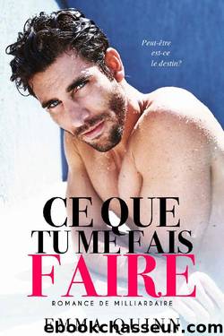 Ce que tu me fais faire (French Edition) by Emma Quinn