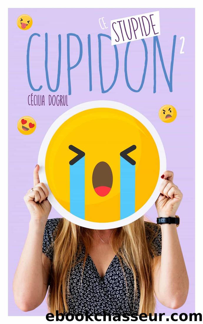Ce stupide Cupidon - Tome 2 by Cécilia Dogrul