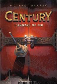 Century - [T1] - L'Anneau de Feu by Pierdomenico Baccalario