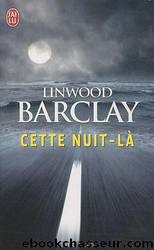 Cette Nuit-LÃ  by Linwood Barclay