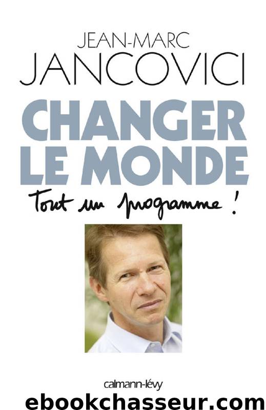 Changer le monde by Jancovici