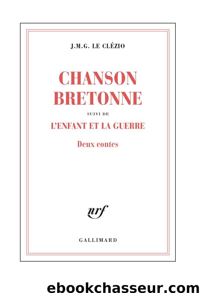 Chanson bretonne  L'enfant et la guerre by J. M. G. Le Clézio