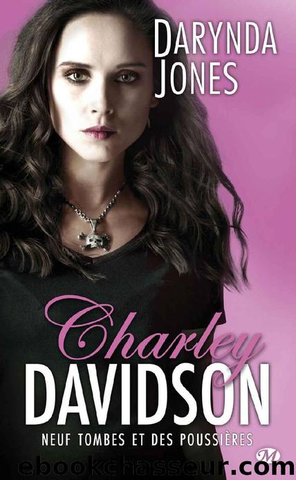 Charley Davidson T9 Neuf tombes et des poussiÃ¨res by Darynda Jones