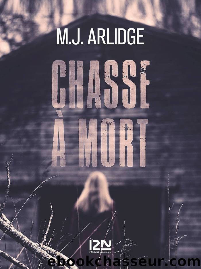 Chasse Ã  mort by Arlidge M. J