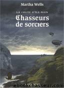 Chasseurs de sorciers by Wells & Martha