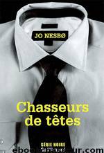 Chasseurs de têtes by Jo Nesbø
