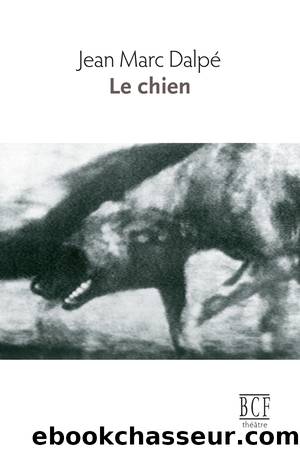 Chien by Jean Marc Dalpé