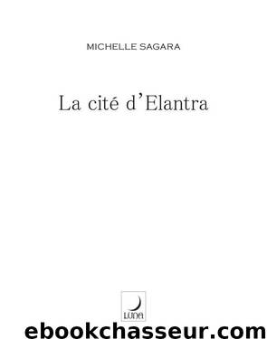 Chronique d'Elantra [2] La cité d'Elantra by Sagara Michelle