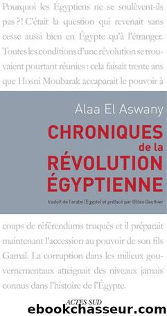 Chroniques De La RÃ©volution Egyptienne by Alaa El Aswany