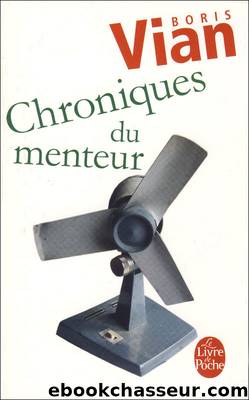 Chroniques Du Menteur by Boris Vian