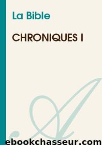 Chroniques I by La Bible