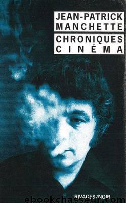 Chroniques cinéma by Jean-Patrick Manchette