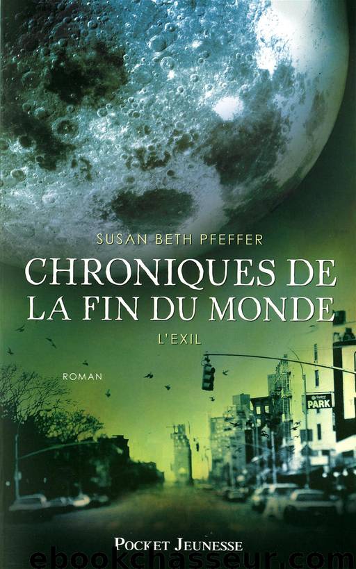 Chroniques de la fin du monde - Tome 2 - L'exil - Susan Beth Pfeffer by Unknown
