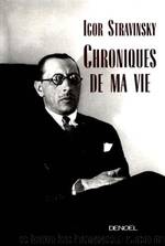 Chroniques de ma vie (1935) by Stravinsky Igor