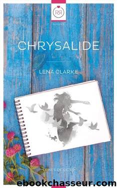 Chrysalide by Lena Clarke