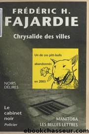 Chrysalide des villes by Frédéric H. Fajardie