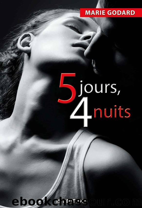 Cinq jours, quatre nuits (Jardins secrets) (French Edition) by Marie Godard