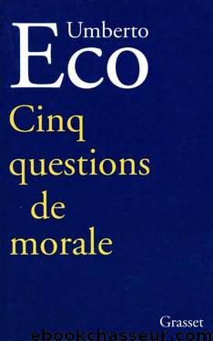 Cinq questions de morale (Essais Etranger) (French Edition) by Umberto Eco