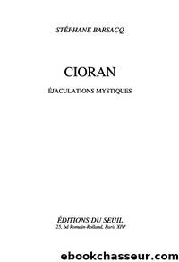 Cioran by Stéphane Barsacq