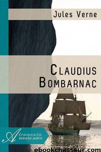 Claudius Bombarnac by Jules Verne